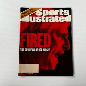Sports Illustrated Fired the Down Fall of Bobby Knight September 18, 2000